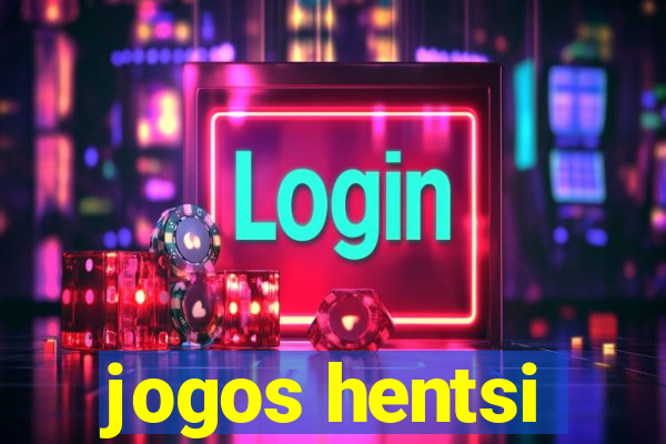 jogos hentsi